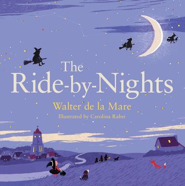 The Ride-by-Nights - Walter De La Mare