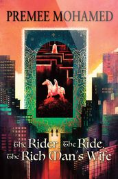 The Rider, The Ride, The Rich Man s Wife