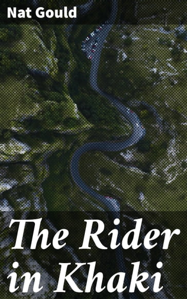 The Rider in Khaki - Nat Gould