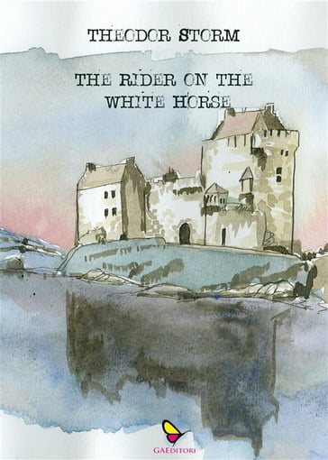 The Rider on the White Horse - Theodor Storm