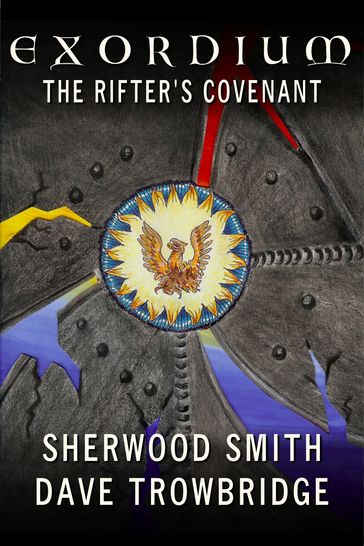 The Rifter's Covenant: Exordium 4 - Dave Trowbridge - Sherwood Smith