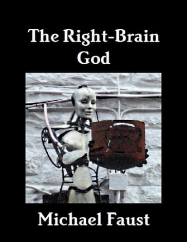 The Right-Brain God - Michael Faust