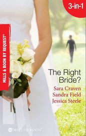 The Right Bride?: Bride of Desire / The English Aristocrat s Bride / Vacancy: Wife of Convenience (Mills & Boon By Request)