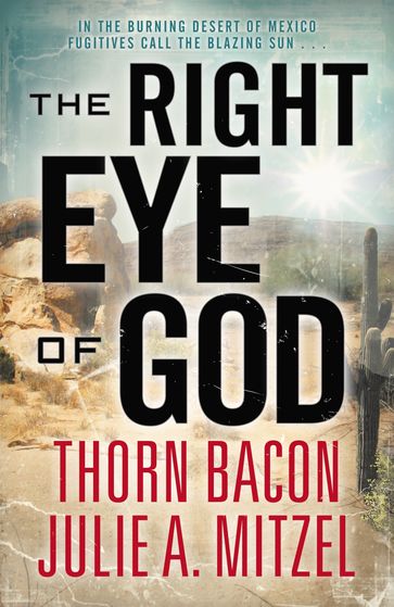 The Right Eye of God - Thorn Bacon