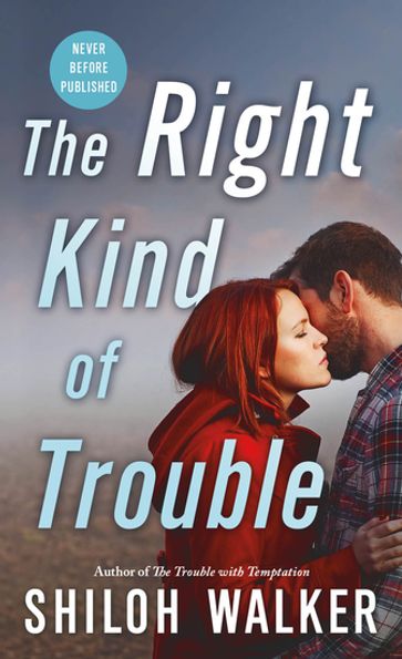 The Right Kind of Trouble - Shiloh Walker