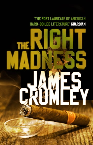 The Right Madness - James Crumley