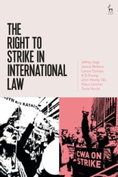 The Right to Strike in International Law