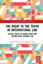 The Right to The Truth in International Law