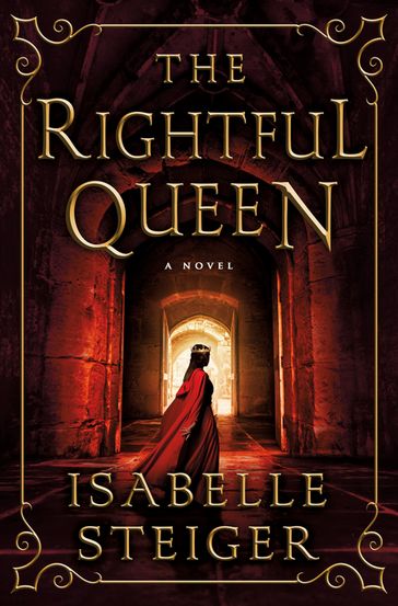 The Rightful Queen - Isabelle Steiger