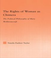 The Rights of Woman as Chimera