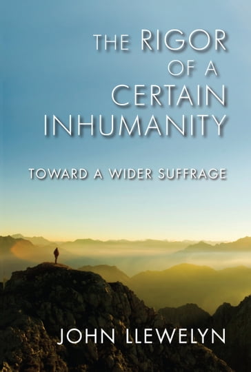 The Rigor of a Certain Inhumanity - John Llewelyn