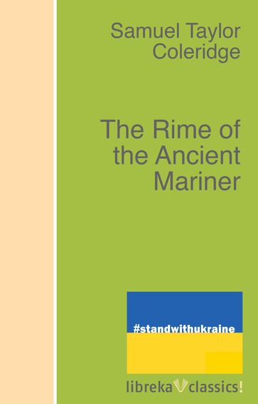 The Rime of the Ancient Mariner - Samuel Taylor Coleridge