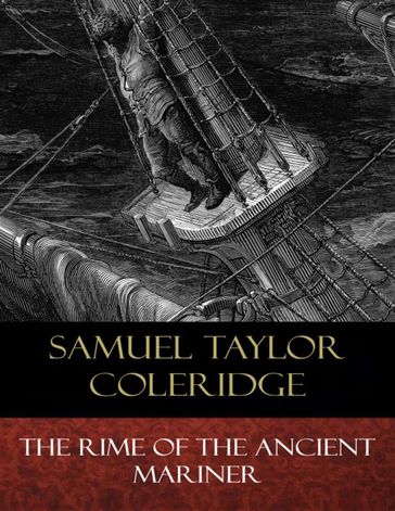 The Rime of the Ancient Mariner - Samuel Taylor Coleridge