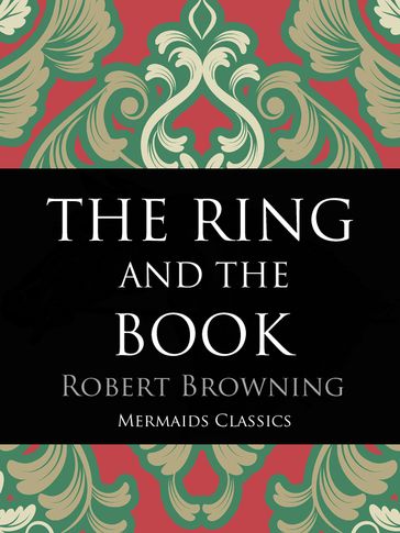 The Ring and the Book - Robert Browning
