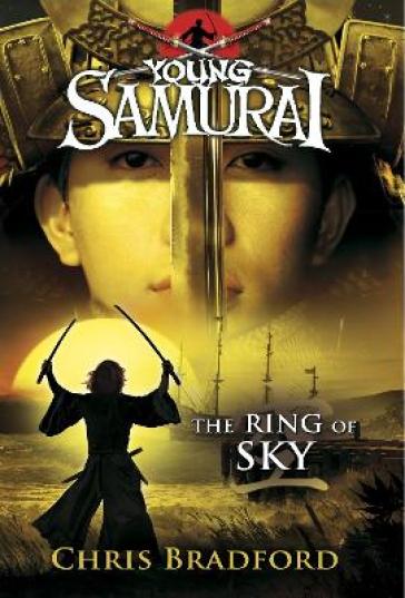 The Ring of Sky (Young Samurai, Book 8) - Chris Bradford