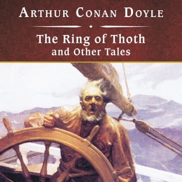 The Ring of Thoth and Other Tales - Arthur Conan Doyle