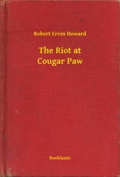 The Riot at Cougar Paw