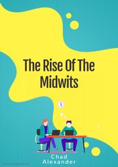 The Rise Of The Midwits