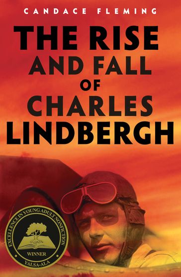 The Rise and Fall of Charles Lindbergh - Candace Fleming