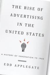 The Rise of Advertising in the United States