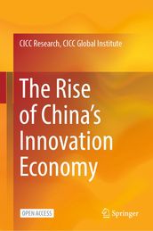 The Rise of China s Innovation Economy