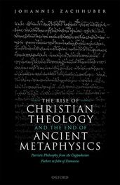 The Rise of Christian Theology and the End of Ancient Metaphysics