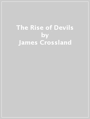 The Rise of Devils - James Crossland