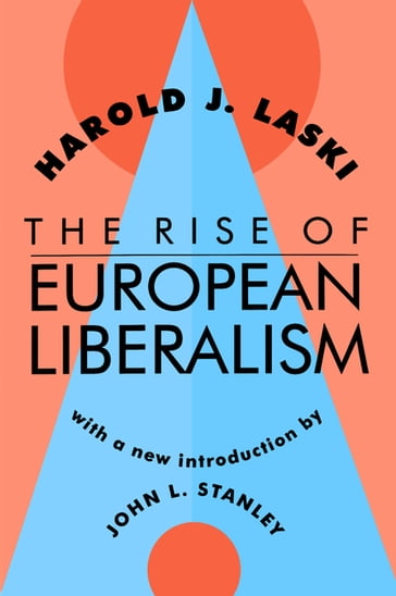 The Rise of European Liberalism - Harold J. Laski