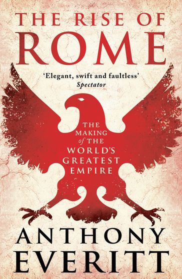 The Rise of Rome - Anthony Everitt