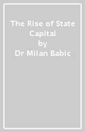 The Rise of State Capital