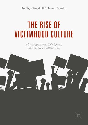 The Rise of Victimhood Culture - Bradley Campbell - Jason Manning