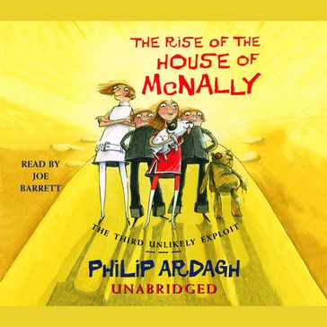 The Rise of the House of McNally: The Third Unlikely Exploit - Philip Ardagh