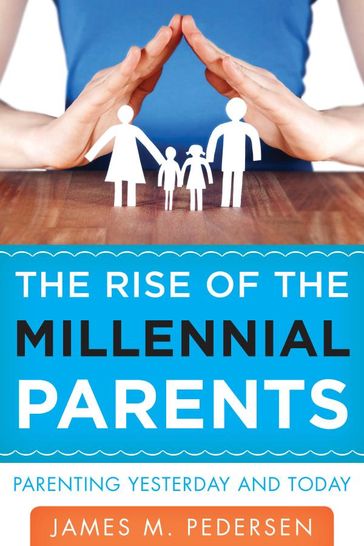 The Rise of the Millennial Parents - James Pedersen