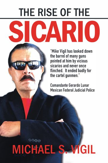 The Rise of the Sicario - Michael S. Vigil