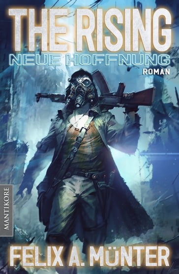The Rising 1 - Neue Hoffnung - Felix A. Munter