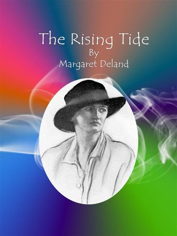The Rising Tide - Margaret Deland