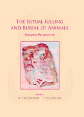 The Ritual Killing and Burial of Animals