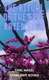 The Ritual of the Five Rayed Star