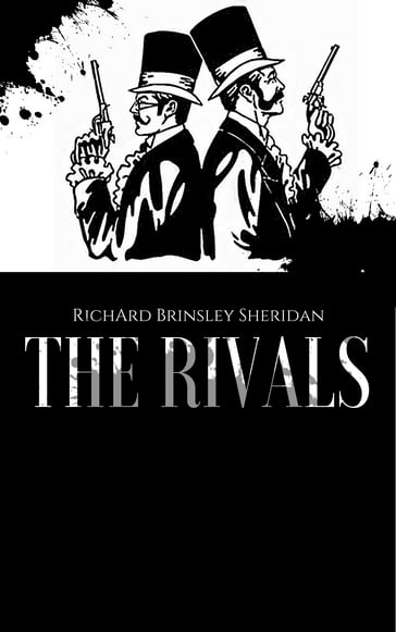 The Rivals - Richard Brinsley Sheridan