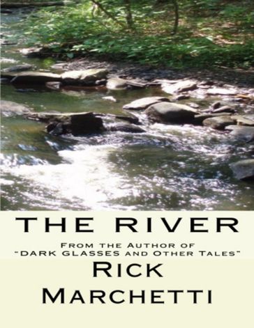 The River - Rick Marchetti