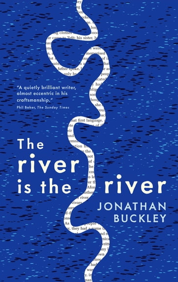 The River is The River - Jonathan Buckley