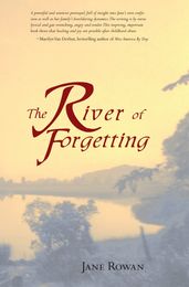 The River of Forgetting: A Memoir of Healing from Sexual Abuse