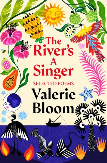 The River's A Singer : Selected Poems - Valerie Bloom