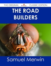 The Road Builders - The Original Classic Edition