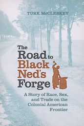 The Road to Black Ned s Forge