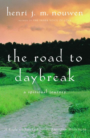 The Road to Daybreak - Henri J. M. Nouwen