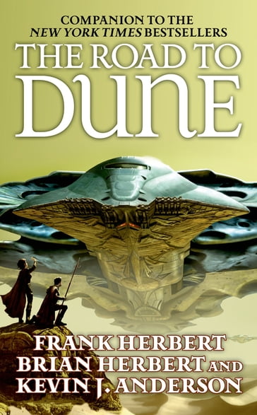 The Road to Dune - Kevin J. Anderson - Herbert Brian - Frank Herbert