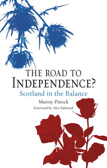 The Road to Independence? - Murray Pittock