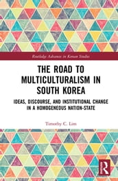 The Road to Multiculturalism in South Korea