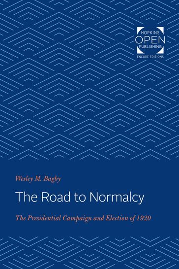 The Road to Normalcy - Wesley M. Bagby